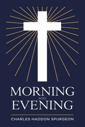 Morning and Evening Paperback  December 12, 2024